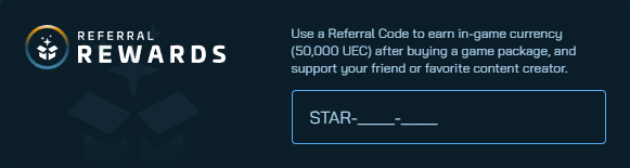 Close-up of the Referral Rewards block: a small box explaining you can earn 50,000 UEC, with an input field showing the STAR-XXXX-XXXX placeholder.